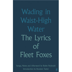 Wading in Waist-High Water: The Lyrics of Fleet Foxes