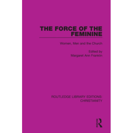 The Force of the Feminine: Women, Men and the Church