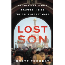 Lost Son: An American Family Trapped Inside the FBI's Secret Wars