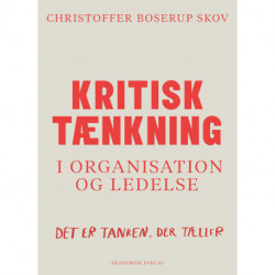 Kritisk tænkning i organisation og ledelse