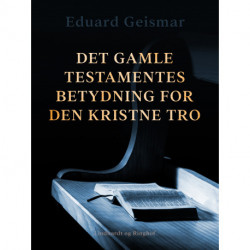 Det Gamle Testamentes betydning for den kristne tro
