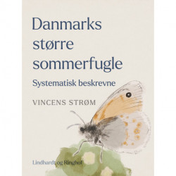 Danmarks større sommerfugle. Systematisk beskrevne