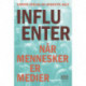Influenter: Når mennesker er medier