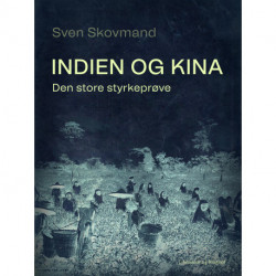 Indien og Kina. Den store styrkeprøve