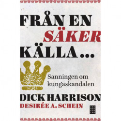 Från en säker källa... : sanningen om kungaskandalen: sanningen om kungaskandalen