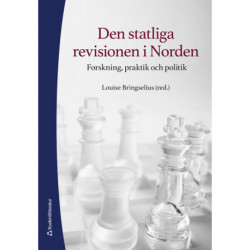 Den statliga revisionen i Norden : forskning, praktik och politik: forskning, praktik och politik