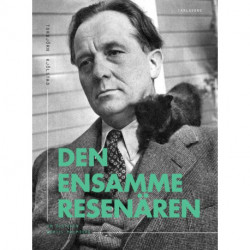 Den ensamme resenären : om diktaren Bertil Malmberg: om diktaren Bertil Malmberg