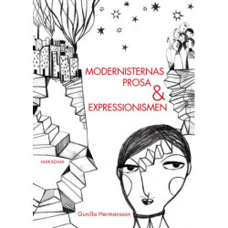 Modernisternas prosa och expressionismen : studier i nordisk modernism 1910-1930: studier i nordisk modernism 1910-1930