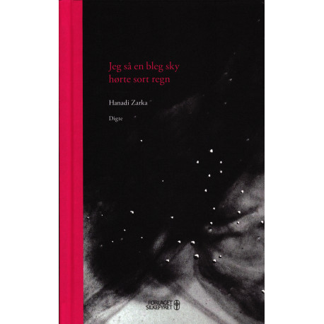 Jeg så en bleg sky, hørte sort regn