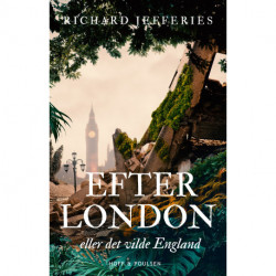 Efter London: eller Det vilde England