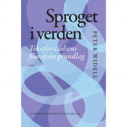 Sproget i verden: Tekstforståelsens filosofiske grundlag