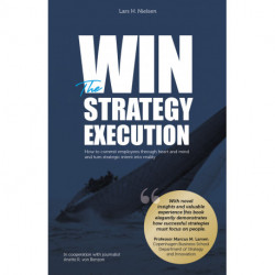 WIN the STRATEGY EXECUTION: How to commit employees through heart and mind and turn strategic intent into reality