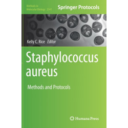 Staphylococcus aureus: Methods and Protocols