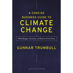 A Concise Business Guide to Climate Change: What Managers, Executives, and Students Need to Know