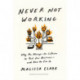 Never Not Working: Why the Always-On Culture Is Bad for Business - and How to Fix It