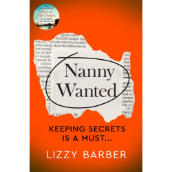 Nanny Wanted: The Richard and Judy bestseller returns with a twisted tale of secrets, lies and deadly deceit...