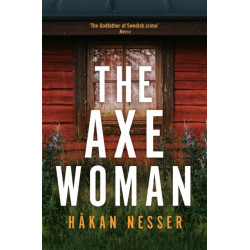 The Axe Woman: A Gripping Thriller from the Godfather of Swedish Crime