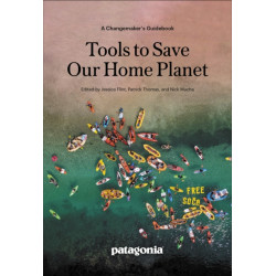 Tools to Save Our Home Planet: A Changemaker's Guidebook