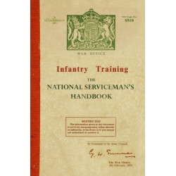 Infantry Training: The National Serviceman's Handbook: The National Serviceman's Handbook