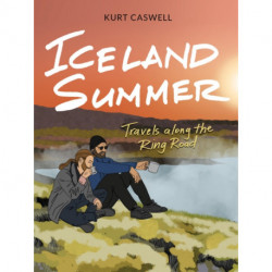 Iceland Summer: Iceland Summer: Travels along the Ring Road