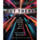 Out There: The Science Behind Sci-Fi Film and TV