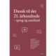 Dansk til det 21. århundrede: Sprog og samfund