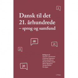 Dansk til det 21. århundrede: Sprog og samfund