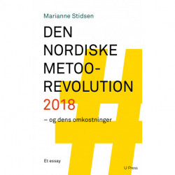 Den nordiske MeToo-revolution 2018: og dens omkostninger