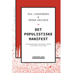 Det populistiske manifest: For hårdtarbejdende, arbejdsløse, tandløse og 90 procent af alle andre