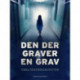Den der graver en grav