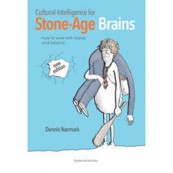 Cultural Intelligence for Stone-Age Brains: How to work together with Danes and others not like you