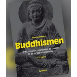 Buddhismen.: Introduktion, udbredelse og tekster til de første århundreder