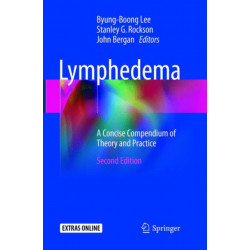 Lymphedema: A Concise Compendium of Theory and Practice