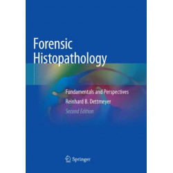 Forensic Histopathology: Fundamentals and Perspectives