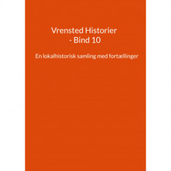 Vrensted Historier - Bind 10