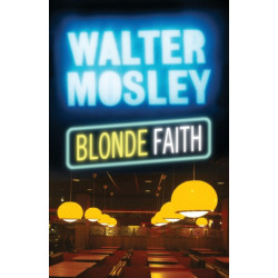 Blonde Faith: Easy Rawlins 11