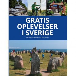 Gratis oplevelser i Sverige: 600 gratis oplevelser for familier på tur i Sverige
