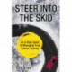 Steer Into The Skid: An 8-Step Guide to Managing  Your Cancer Journey