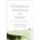 Courageous Well-Being for Nurses: Strategies for Renewal