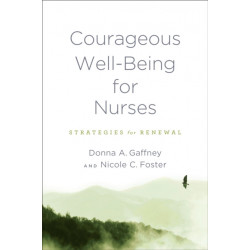 Courageous Well-Being for Nurses: Strategies for Renewal