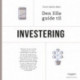 Den lille guide til investering