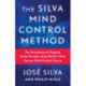 The Silva Mind Control Method: The Revolutionary Program by the Founder of the World's Most Famous Mind Control Course