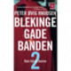 Blekingegadebanden 2: Den hårde kerne