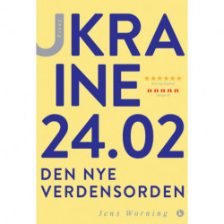 Ukraine 24.02: den nye verdensorden