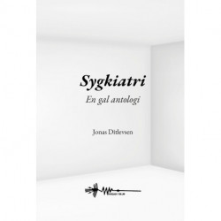 Sygkiatri: en gal antologi