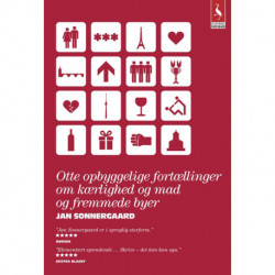 Otte opbyggelige fortællinger om kærlighed og mad og fremmede byer: Paris, Rom, Saint-Nazaire, Prag, Berlin, Tbilisi, Amager