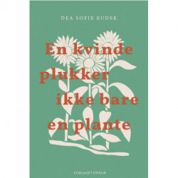 En kvinde plukker ikke bare en plante