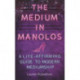 The Medium in Manolos: A Life-Affirming Guide to Modern Mediumship