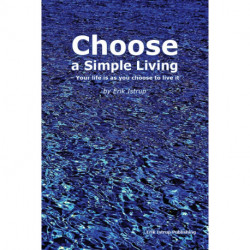 Choose a Simple Living: Your life is as you choose to live it