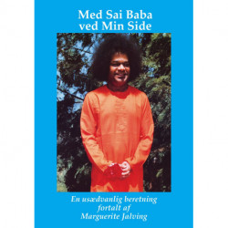 Med Sai Baba ved min side: en usædvanlig beretning